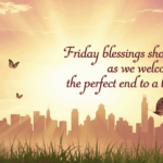 Friday Blessings